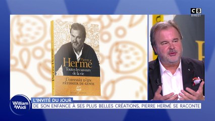 L'invité du jour : De son enfance à ses plus belles créations, Pierre Hermé se raconte