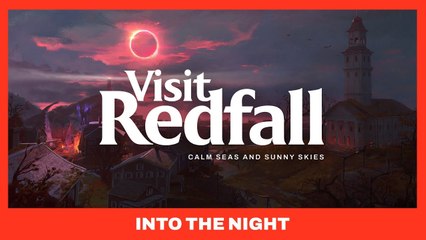 Download Video: Into the Night: tráiler de Redfall, la nueva apuesta acción-shooter cooperativo de Bethesda