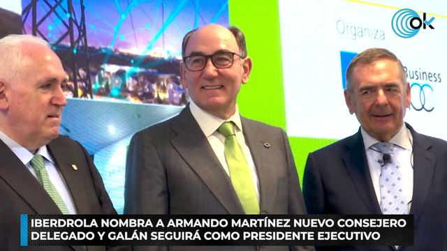 Iberdrola nombra a Armando Martínez nuevo consejero delegado y Galán seguirá como presidente ejecutivo