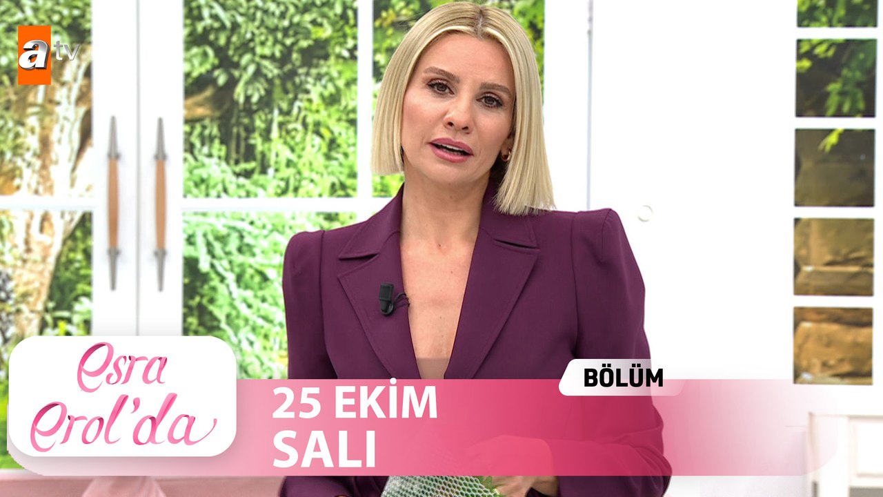 Esra Erol'da 25 Ekim Salı 2022  Tek Parça