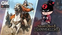 [GK Live Replay] Mount & Blade II Bannerlord avec Hoopy