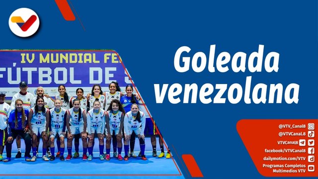 Deportes VTV | Venezuela golea a Bolivia en el Cuarto Mundial de Futbol de Salón Femenino 2022
