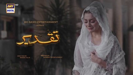 Taqdeer Episode 10  25th October 2022 - ARY Digital Drama
