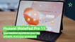 Test Huawei MatePad Pro 11 : une tablette équilibrée pour les créatifs, mais pas seulement