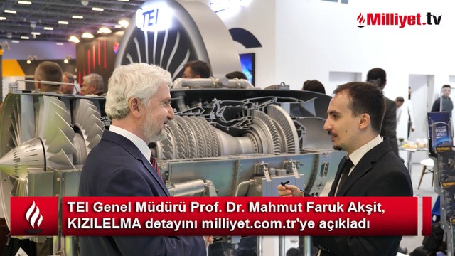 TEI Genel Müdürü Akşit milliyet.com.tr'ye açıkladı! TEI-TF6000 motorunda KIZILELMA detayı