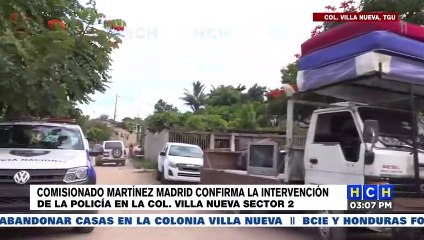 Sabillón: “La col. Villa Nueva permanecerá bajo resguardo policial”