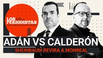 #EnVivo | #LosPeriodistas | Calderón, traficante de armas: Adán Augusto | Claudia revira a Monreal