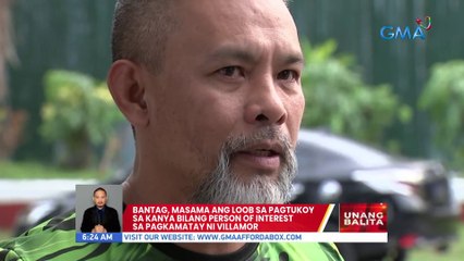 Bantag, masama ang loob sa pagtukoy sa kanya bilang person of interest sa pagkamatay ni Villamor | UB