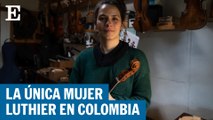 COLOMBIA | La mujer que construye instrumentos únicos | EL PAÍS