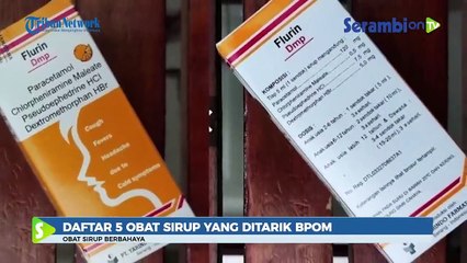 Daftar 5 Obat Sirup yang Ditarik BPOM karena Mengandung Zat Berbahaya