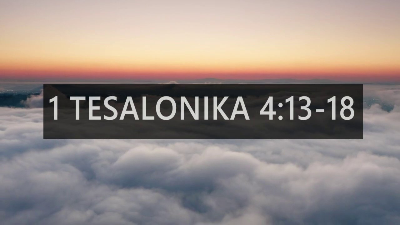 Ayat Alkitab : 1 Tesalonika 4:13-18 : PERPISAHAN SEMENTARA