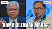 'Mail, kamu ini di zaman mana?' - Anwar bidas Ismail enggan debat