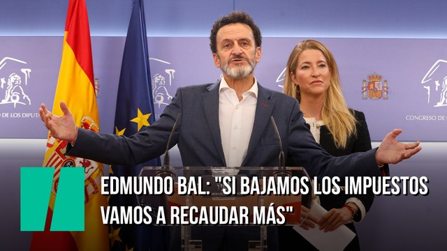 Edmundo Bal: Si bajamos los impuestos vamos a recaudar más
