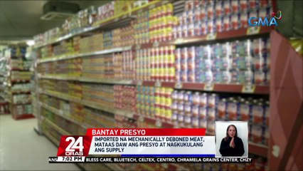 Canned Meat Manufacturers, handa raw liitan ang hiling na taas-presyo sa DTI | 24 Oras