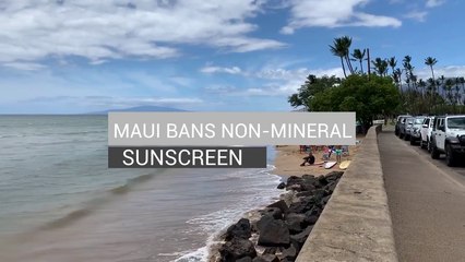 MAUI BANS NON-MINERAL SUNSCREENS