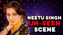 Neetu Singh Un seen Scene