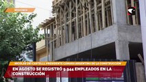 En agosto se registró 9.944 empleados en la construcción