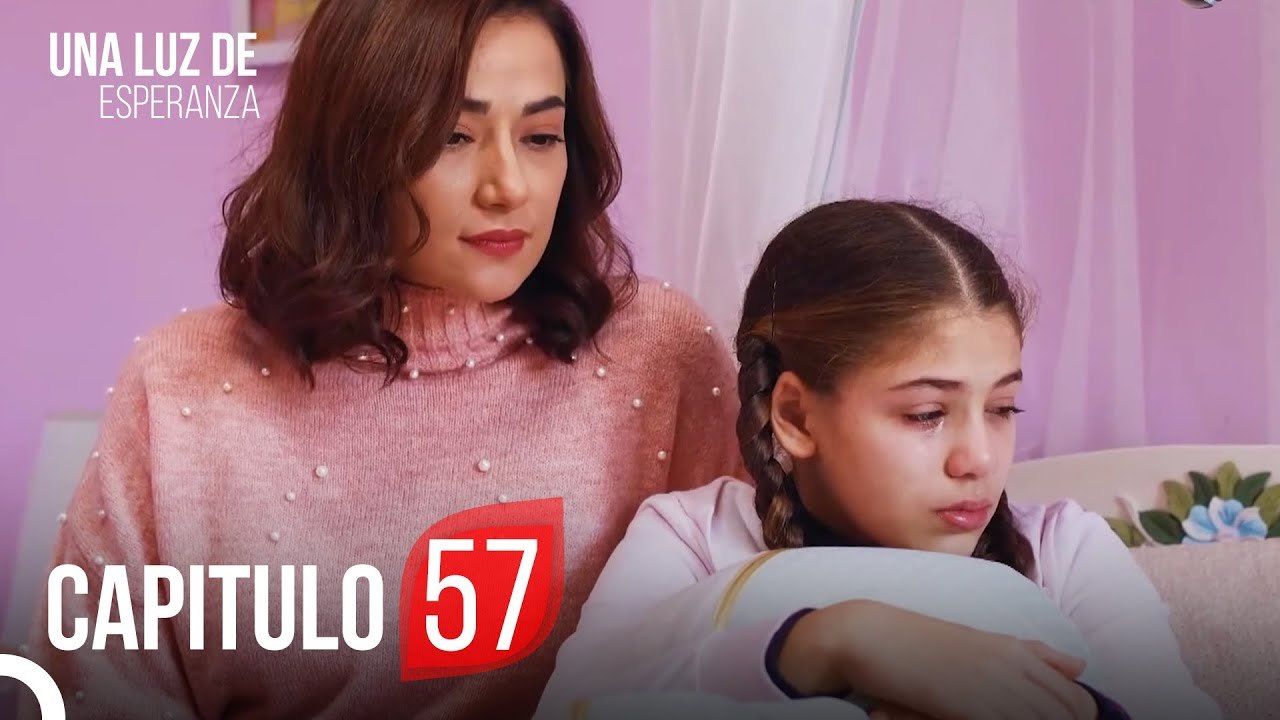 Una Luz De Esperanza Capitulo 57 Completo