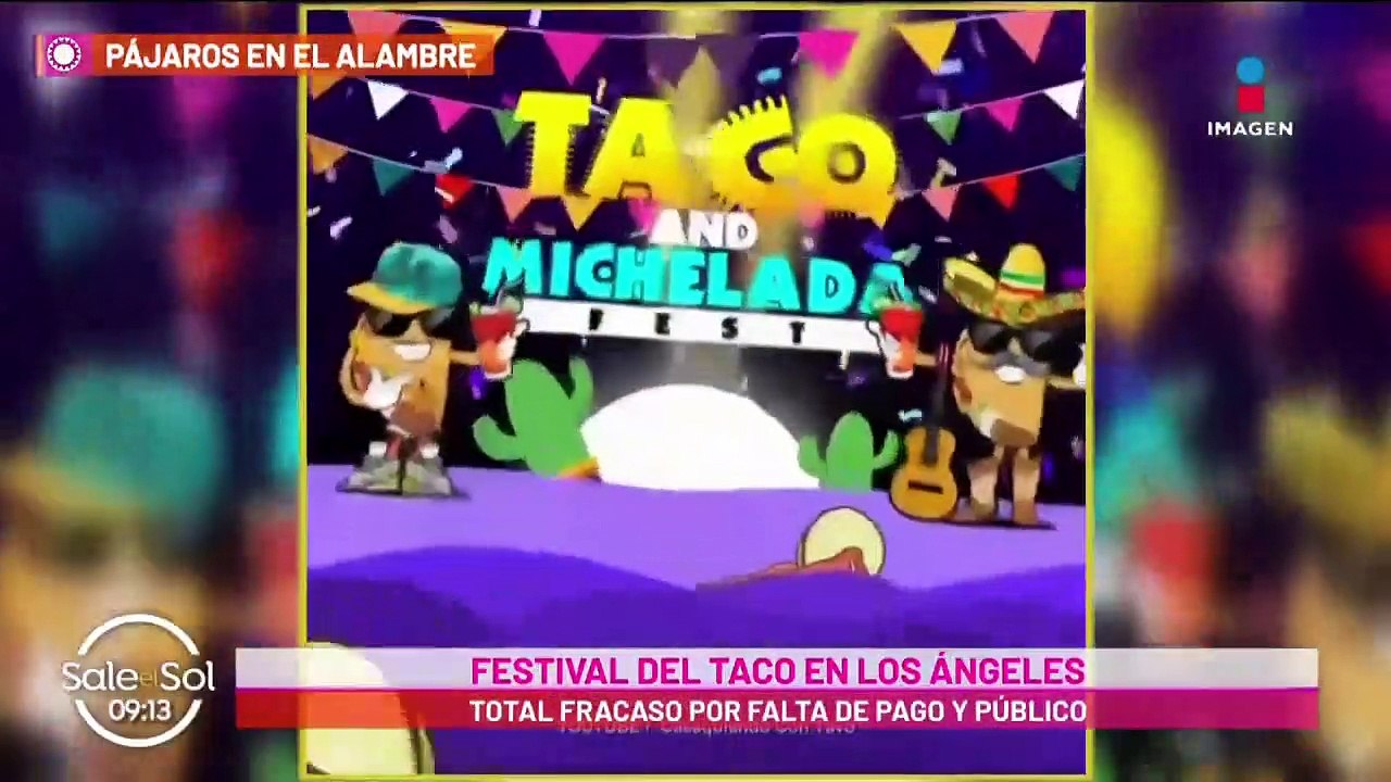 ¡Un fracaso! Famosos cancelan en el Festival del Taco por falta de pago y público