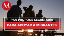 El PAN propone crear secretaría para el migrante