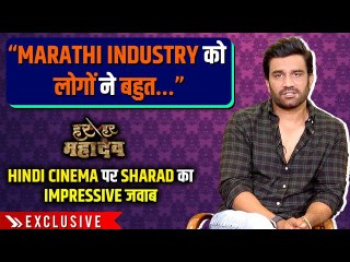 Sharad Kelkar On South Vs Bollywood, Trolls, Clarifies Fake News and More Har Har Mahadev