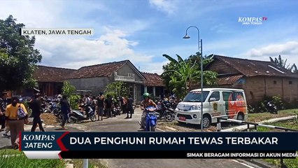 Dua Penghuni Rumah di Klaten Tewas Terbakar