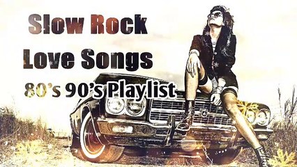 Slow Rock Love Songs from the 80s & 90s 🎶