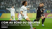 L'OM au bord du gouffre, mais toujours vivant - Ligue des Champions Francfort / Marseille