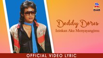 Deddy Dores feat Fenny Bauty - Izinkan Aku Menyayangimu (Official Lyric Video)