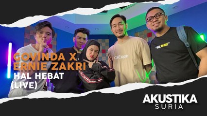 Govinda X Ernie Zakri - Hal Hebat (LIVE) #Akustikasuria