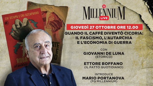 Quando il caffè diventò cicoria: il fascismo, l'autarchia e l'economia di guerra , alle 12 la diretta con Giovanni De Luna e Ettore Boffano