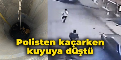 Polisten kaçarken kuyuya düştü