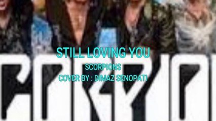 (57)# STILL LOVING YOU cover by DIMAS SENOPATI