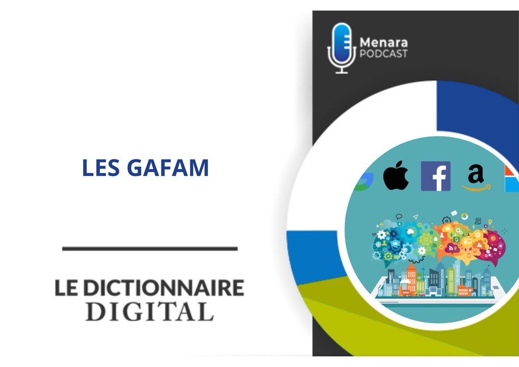 Dictionnaire digital : Les GAFAM
