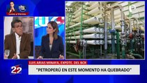 Luis Arias Minaya: “Petroperú en este momento ha quebrado”