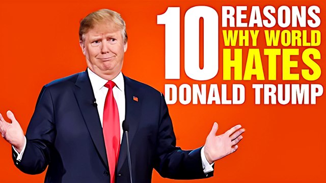 Donald Trump - Most Hated President Ever | Top 10 Reasons | Stardom