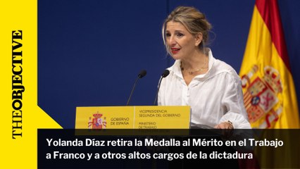 Yolanda Díaz retira la Medalla al Mérito en el Trabajo a Franco