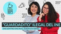 #EnVivo | #CaféYNoticias | El encuentro Encinas-Zerón en Israel | El “guardadito” ilegal del INE