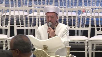 Diyanet İşleri Başkanı Erbaş: "Sizin vazifeniz Kur'an-ı hayat rehberi olduğunu bütün insanlığa tanıtmak"