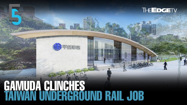 EVENING 5: Gamuda wins Taiwan rail job