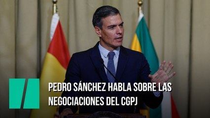 Pedro Sánchez habla sobre las negociaciones del CGPJ