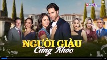 NGƯỜI GIÀU CŨNG KHÓC TẬP 53 - KHI CON HỔ ĐÃ VỀ RỪNG - PHIM NƯỚC NGOÀI THVL