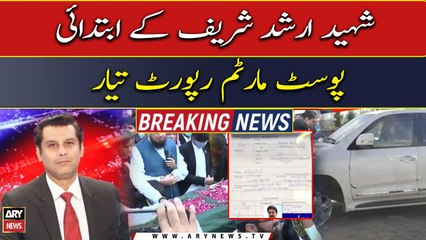 Medical board prepared Arshad Sharif's initial post-mortem report