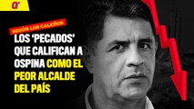 Los 'pecados' que califican a Ospina como el peor alcalde del país | Qhubo Cali
