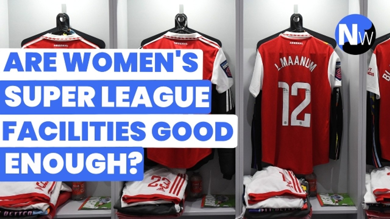 Are Women's Super League facilities good enough? | Women's Super League Show
