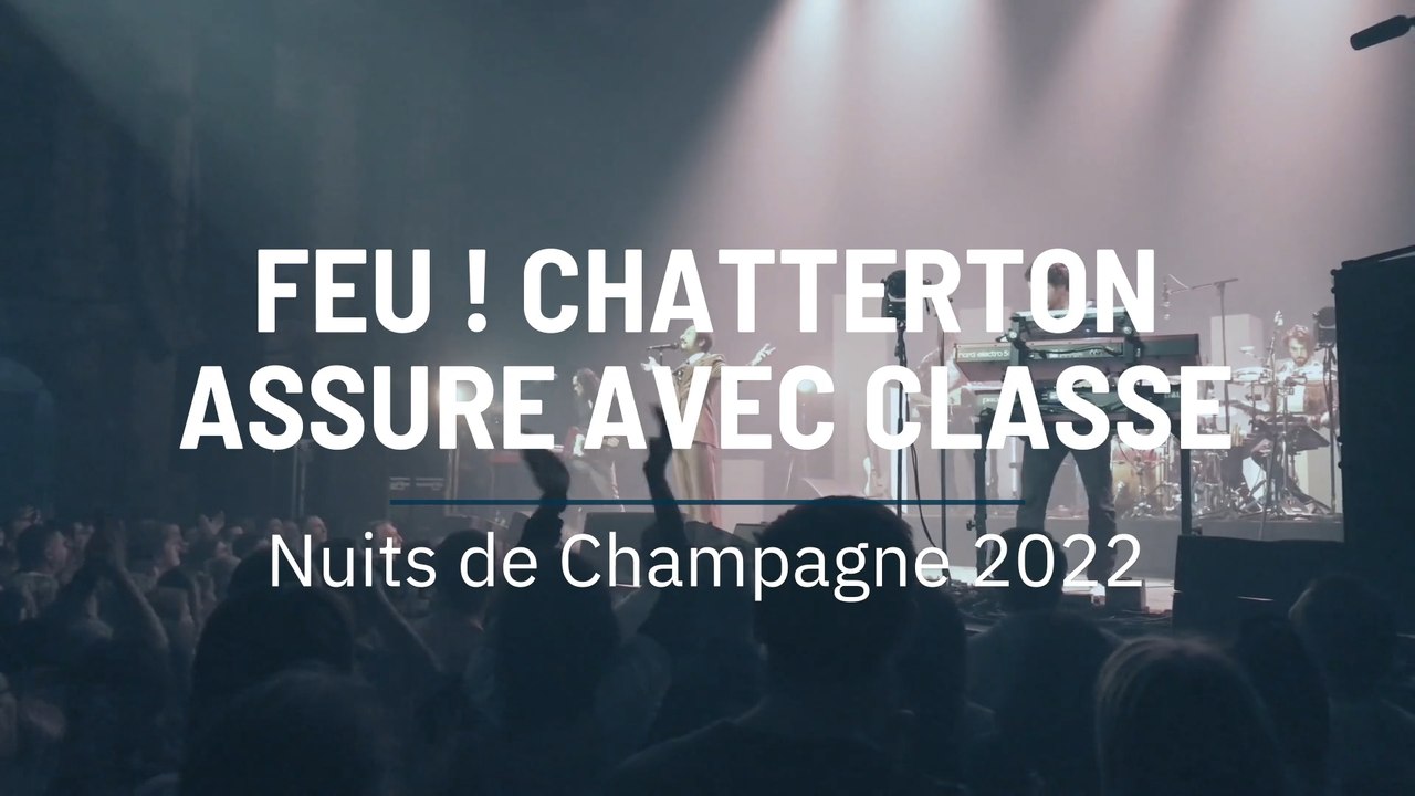 Feu ! Chatterton assure avec classe