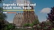 Sagrada Familia and Gaudí Sites, Spain