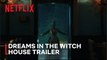 Dreams in the Witch House | Gulleromo Del Toro's Cabinet of Curiosities | Official Trailer - Netflix