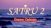 satru 2 - Denny Caknan (lirik)