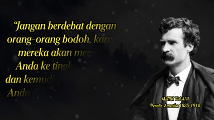 30 KUTIPAN KATA BIJAK MARK TWAIN YANG DAPAT MENGINSPIRASI HIDUP